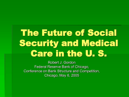 The Future of Social Security and Medical Care in the U. S.