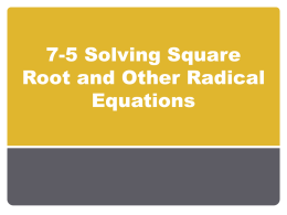 7-5 Solving Square Root and Other Radical Equations