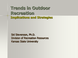 Trends in Outdoor Recreation Implications and Strategies