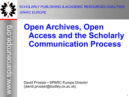 Open Archives, Open Access and the Scholarly Communication