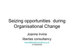 Seizing opportunities during Organisational Change