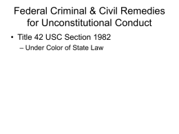 Federal Criminal & Civil Remedies for Unconstitutional Conduct