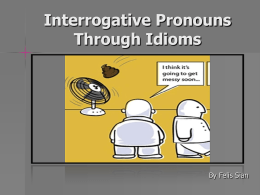 Interrogative Pronouns Through Idioms