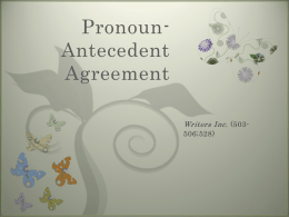 Pronoun -Antecedent Agreement