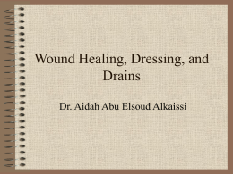 Wound Healing, Dressing, and Drains - An