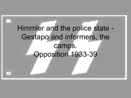 Himmler and the police state - Gestapo and informers, the
