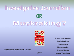 Investigative Journalism or Muckraking?