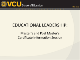 EDUCATIONAL LEADERSHIP: - VCU School of Education