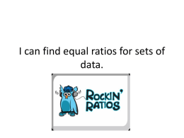 I can find equal ratios for sets of data.