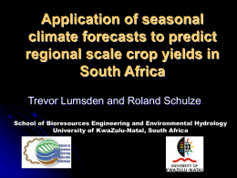 Application of seasonal climate forecasts to predict