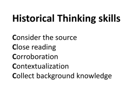 Historical Thinking skills Consider the source Close