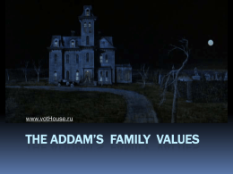 The addam’s family VALUES