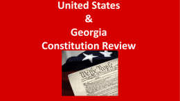 United States & Georgia Constitution Review