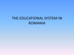 THE EDUCATIONAL SYSTEM IN ROMANIA
