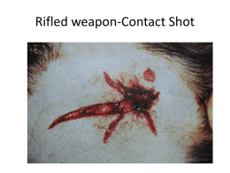 Rifled weapon-Contact Shot