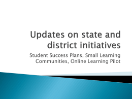Updates on state and district initiatives