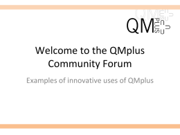 Welcome to the QMplus Community Forum