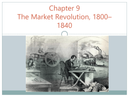 The Market Revolution, 1800-1840
