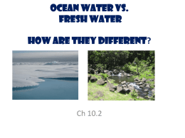 Ocean Water Vs. Fresh Water How are they different?