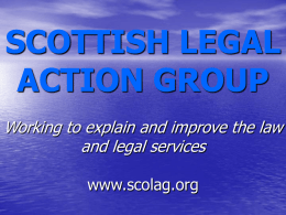 SCOTTISH LEGAL ACTION GROUP Working to explain and …