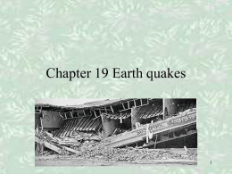 Chapter 19 Earth quakes