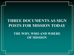 THREE DOCUMENTS AS SIGN POSTS FOR MISSION TODAY