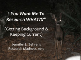 You Want Me To Research WHAT?” (Getting Background