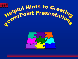 Helpful Hints for Creating Colorful Presentations