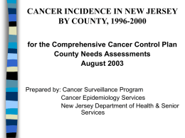 CANCER INCIDENCE IN NEW JERSEY,1996-2000