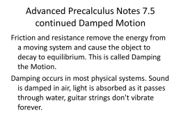Advanced Precalculus Notes 7.5 continued Damped Motion