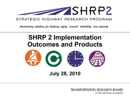 SHRP 2 Implementation Outcomes and Products