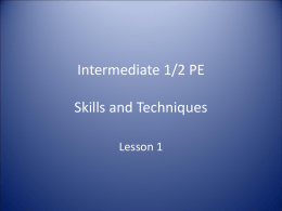 Intermediate 1 PE Skills and Techniques