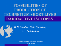 POSSIBILITIES OF PRODUCTION OF TECHNETIUM SHORT …