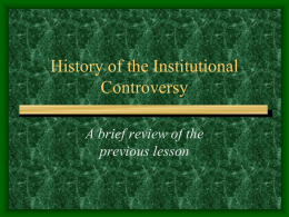 History of the Institutional Controversy