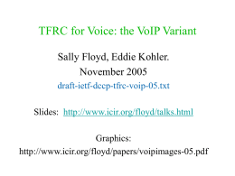 TFRC for Voice: VoIP Variant and Faster Restart.