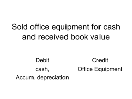 Sold office equipment for cash and received book value