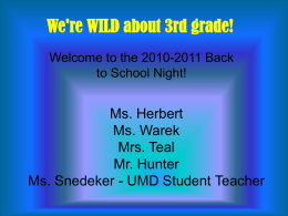 Ms. Herbert Ms. Warek Mrs. Teal Mr. Hunter Ms. Snedeker