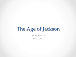 Andrew Jackson - Mrs. Lacks 2014 - 2015