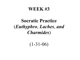 WEEK #3 Socratic Practice (Euthyphro, Laches, and