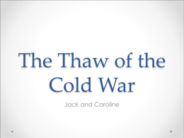 The Thaw of the Cold War