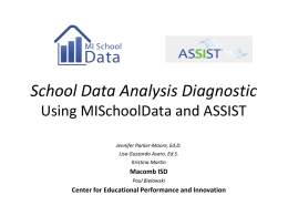 School Data Analysis Diagnostic Using MISchoolData and ASSIST