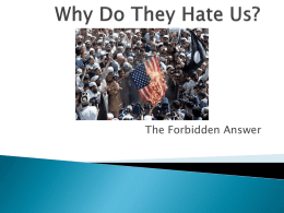 Why Do They Hate Us? - Mr. Troxel's Classroom