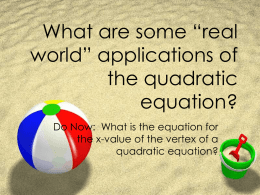 What are some “real world” applications of the quadratic
