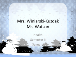 Mrs. Winiarski-Kuzdak Ms. Watson