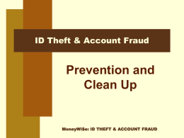 ID THEFT ACCOUNT FRAUD Prevention and Clean Up