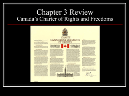 Chapter 3 Review Canada’s Charter of Rigts and Freedoms