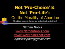 Not ‘Pro-Choice’ & Not ‘Pro-Life’: On the Morality of Abortion