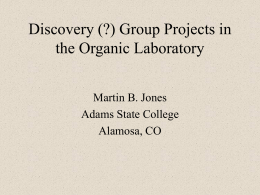 Discovery (?) Group Projects in the Organic Laboratory
