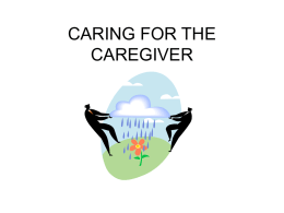 CARING FOR THE CAREGIVER