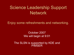 Science Leadership Support Network Enjoy some refreshments
